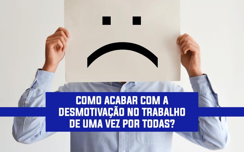 DesmotivaÇÃo No Trabalho - Contabilidade em Santo André -  São Paulo | SQUIPP - Consultoria e Assessoria Contabil Ltda