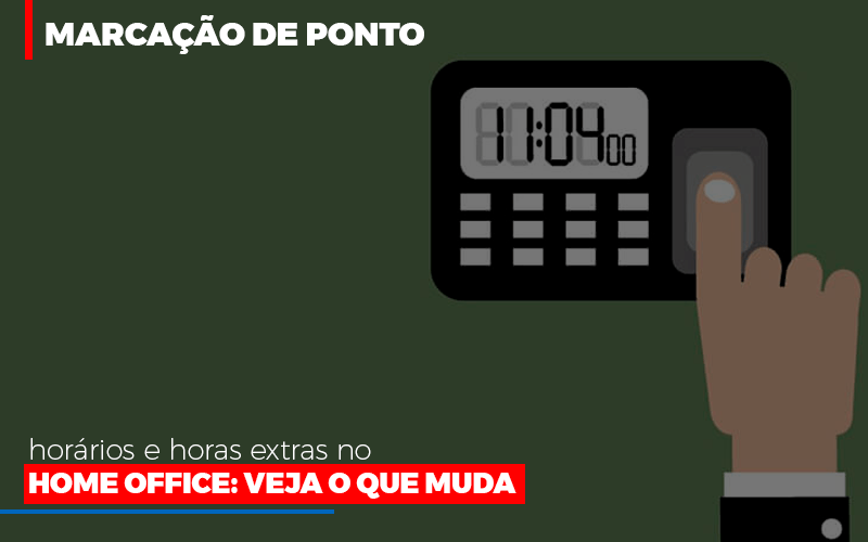 Marcacao De Pontos Horarios E Horas Extras No Home Office - Contabilidade em Santo André -  São Paulo | SQUIPP - Consultoria e Assessoria Contabil Ltda