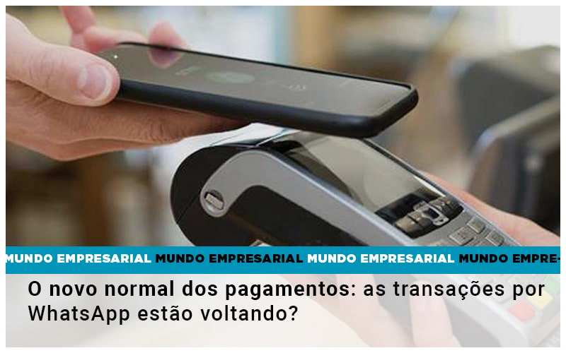 O Novo Normal Dos Pagamentos As Transações Por Whatsapp Estão - Contabilidade em Santo André -  São Paulo | SQUIPP - Consultoria e Assessoria Contabil Ltda
