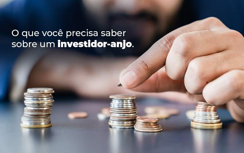 O Que Voce Precisa Saber Sobre Um Investidor Anjo Blog Quero Montar Uma Empresa - Contabilidade em Santo André -  São Paulo | SQUIPP - Consultoria e Assessoria Contabil Ltda