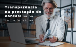 Transparencia Na Prestacao De Contas Saiba Como Funciona Blog - Contabilidade em Santo André -  São Paulo | SQUIPP - Consultoria e Assessoria Contabil Ltda